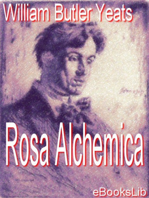 Title details for Rosa Alchemica by William Butler Yeats - Available